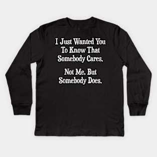 Somebody Cares Kids Long Sleeve T-Shirt